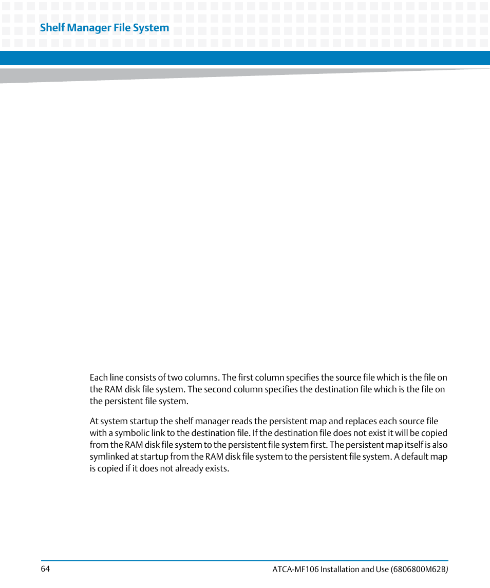 Shelf manager file system | Artesyn ATCA-MF106 Installation and Use (September 2014) User Manual | Page 64 / 86