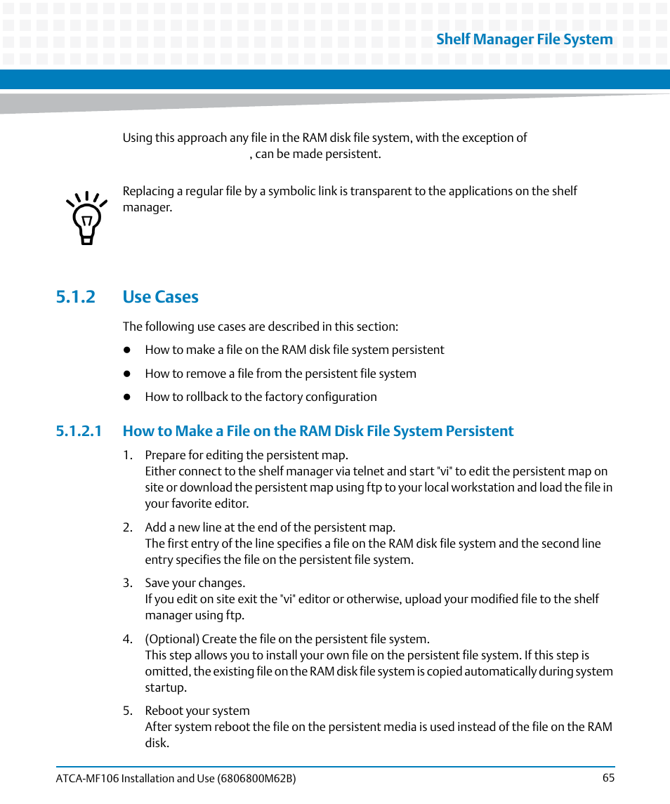 2 use cases | Artesyn ATCA-MF106 Installation and Use (September 2014) User Manual | Page 65 / 86