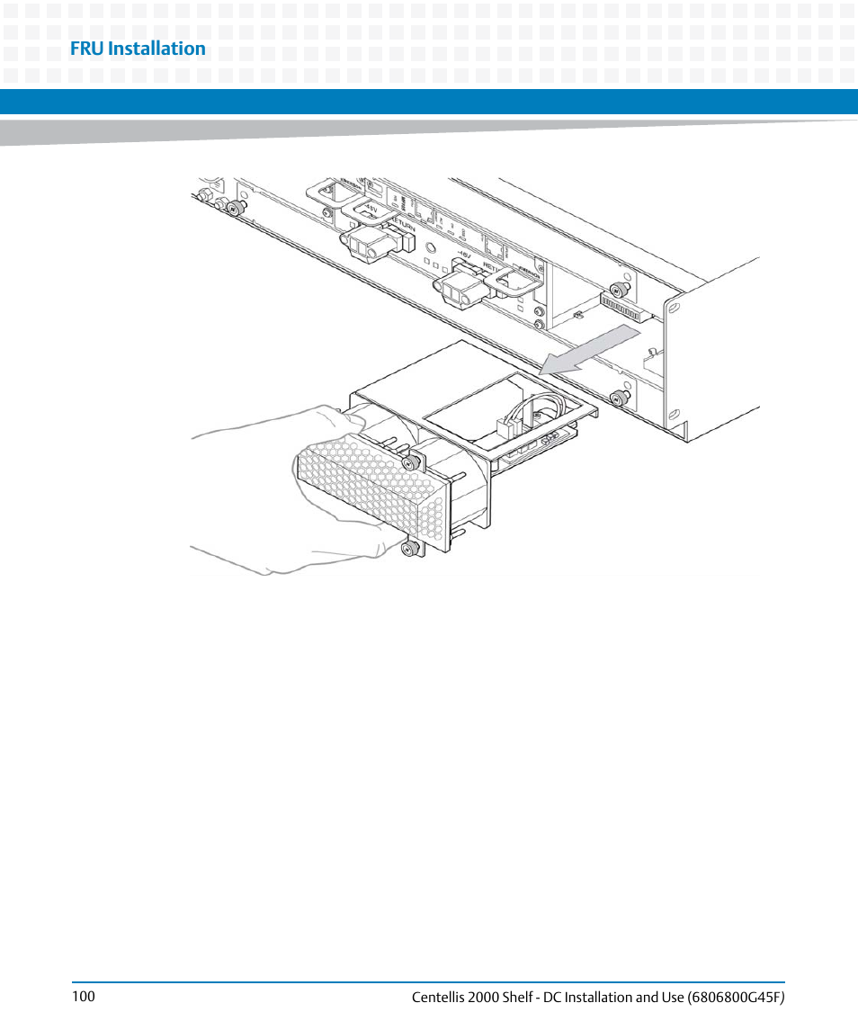 Fru installation | Artesyn Centellis 2000 Shelf - DC Installation and Use (June 2014) User Manual | Page 100 / 176