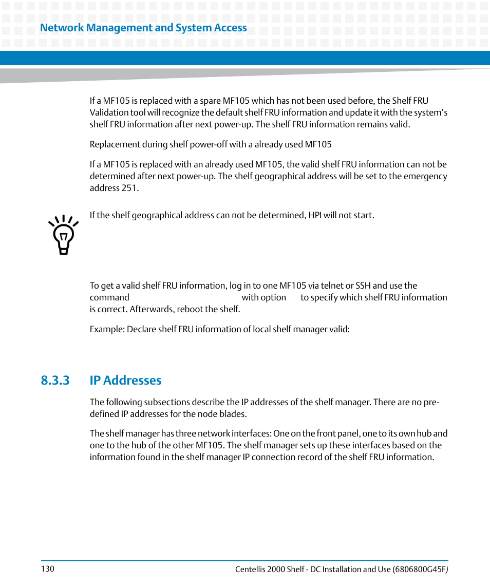 3 ip addresses, Ip addresses | Artesyn Centellis 2000 Shelf - DC Installation and Use (June 2014) User Manual | Page 130 / 176