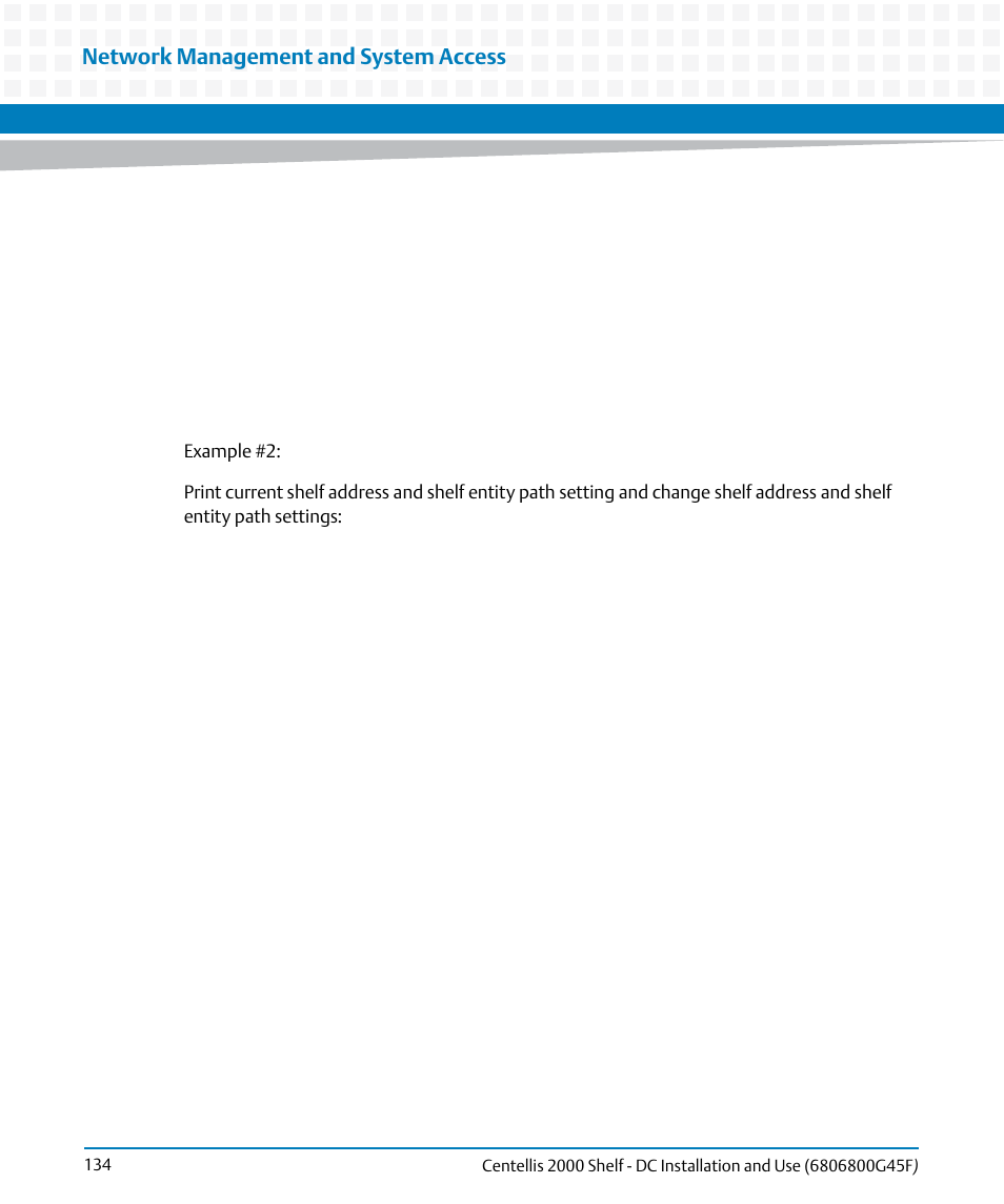 Network management and system access | Artesyn Centellis 2000 Shelf - DC Installation and Use (June 2014) User Manual | Page 134 / 176