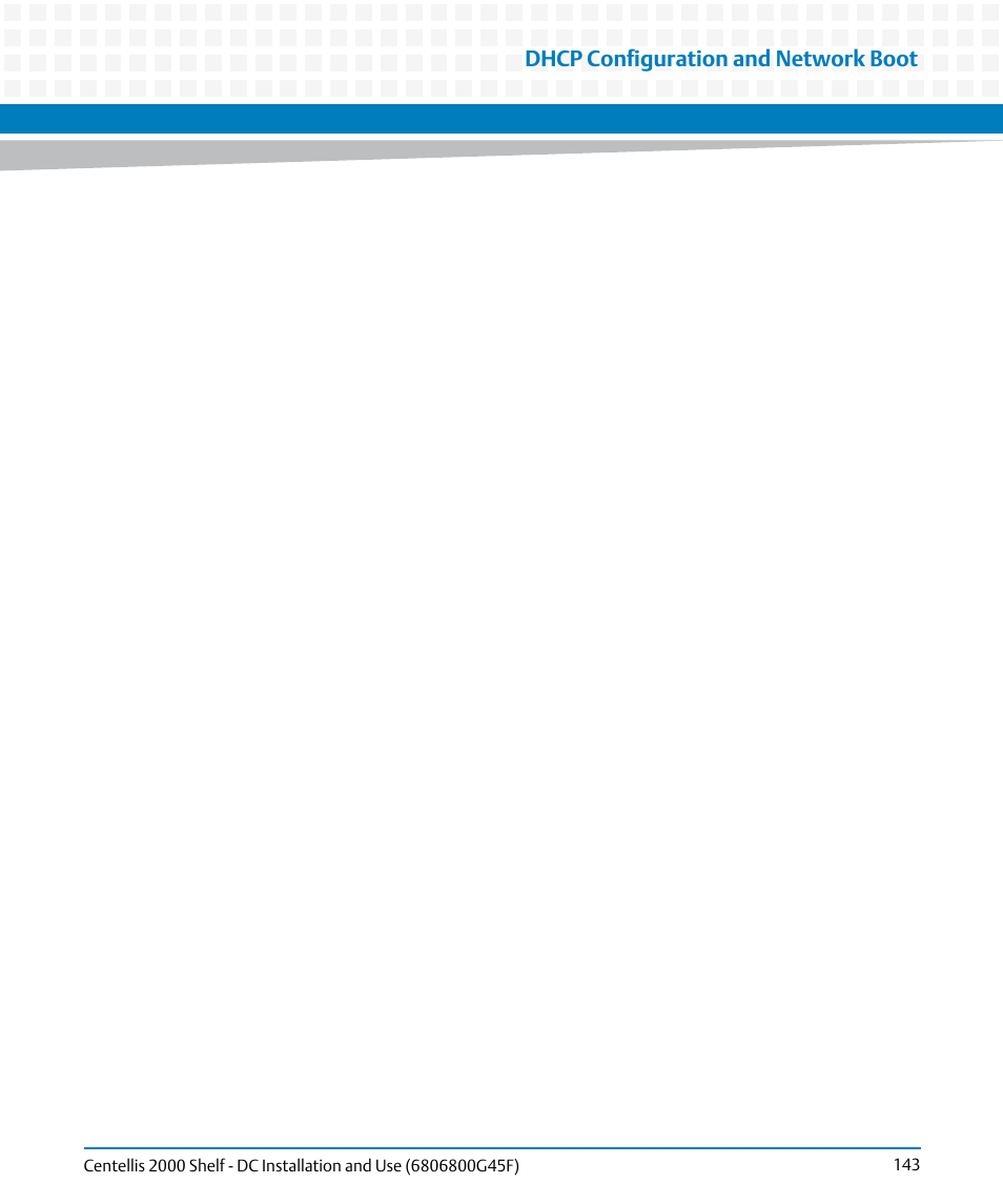 Dhcp configuration and network boot | Artesyn Centellis 2000 Shelf - DC Installation and Use (June 2014) User Manual | Page 143 / 176