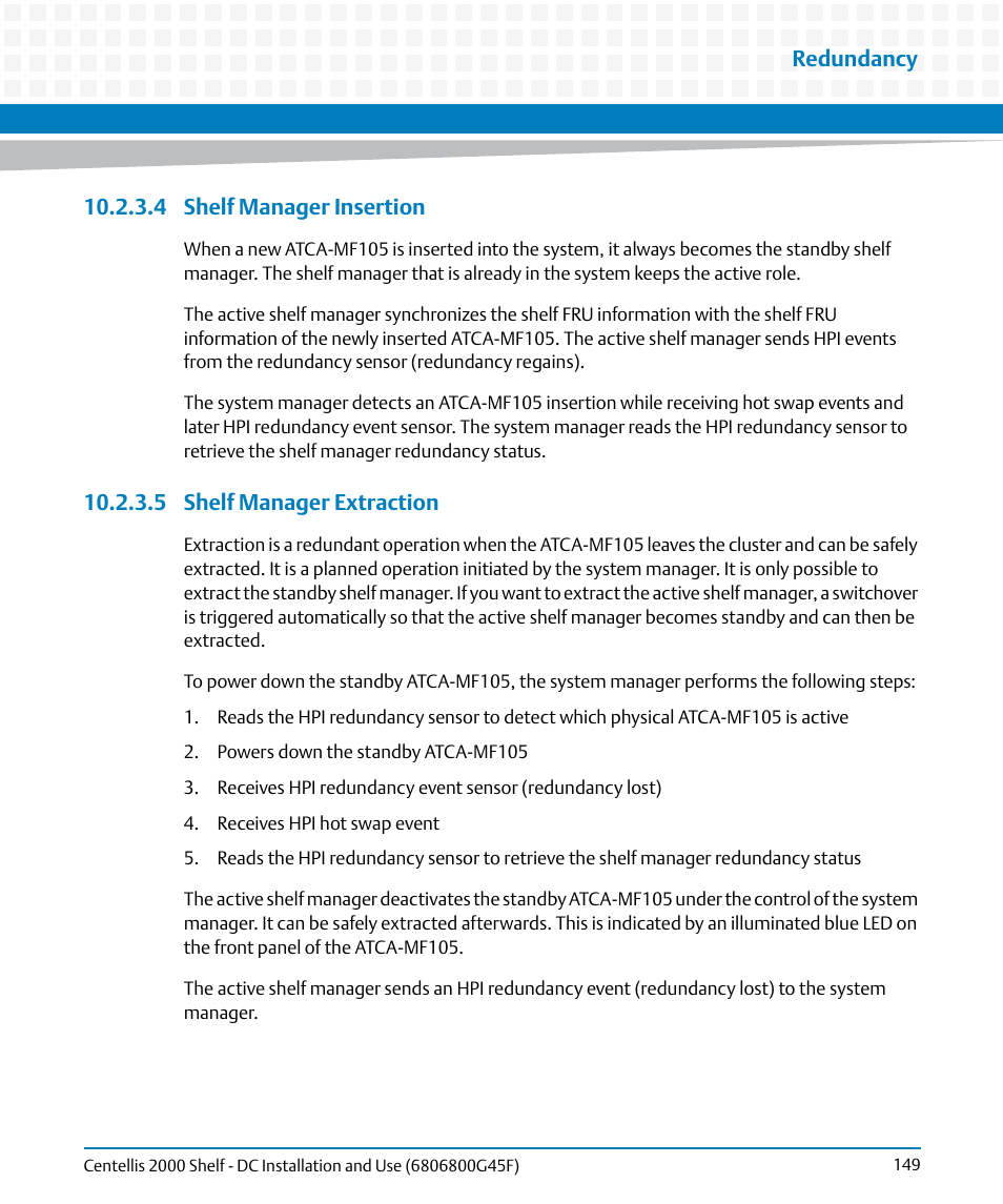 4 shelf manager insertion, 5 shelf manager extraction, Redundancy | Artesyn Centellis 2000 Shelf - DC Installation and Use (June 2014) User Manual | Page 149 / 176