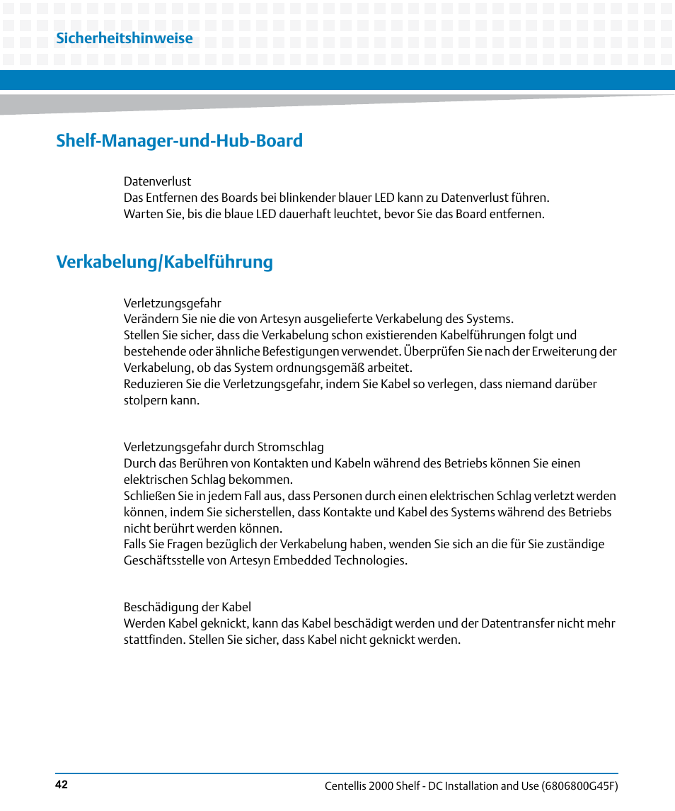 Shelf-manager-und-hub-board, Verkabelung/kabelführung | Artesyn Centellis 2000 Shelf - DC Installation and Use (June 2014) User Manual | Page 42 / 176