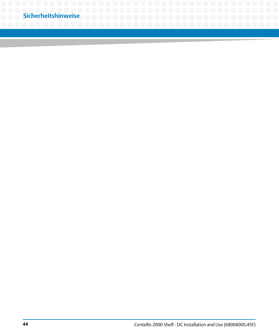 Sicherheitshinweise | Artesyn Centellis 2000 Shelf - DC Installation and Use (June 2014) User Manual | Page 44 / 176