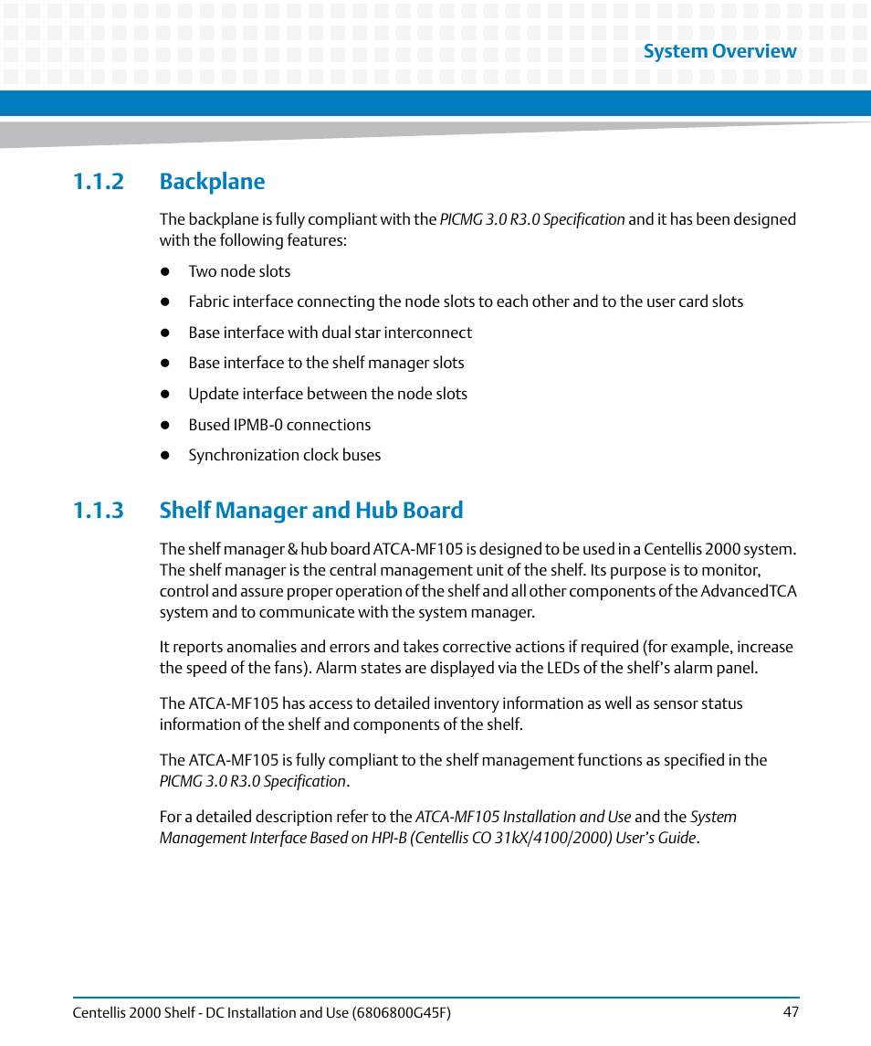 2 backplane, 3 shelf manager and hub board, 2 backplane 1.1.3 shelf manager and hub board | System overview | Artesyn Centellis 2000 Shelf - DC Installation and Use (June 2014) User Manual | Page 47 / 176