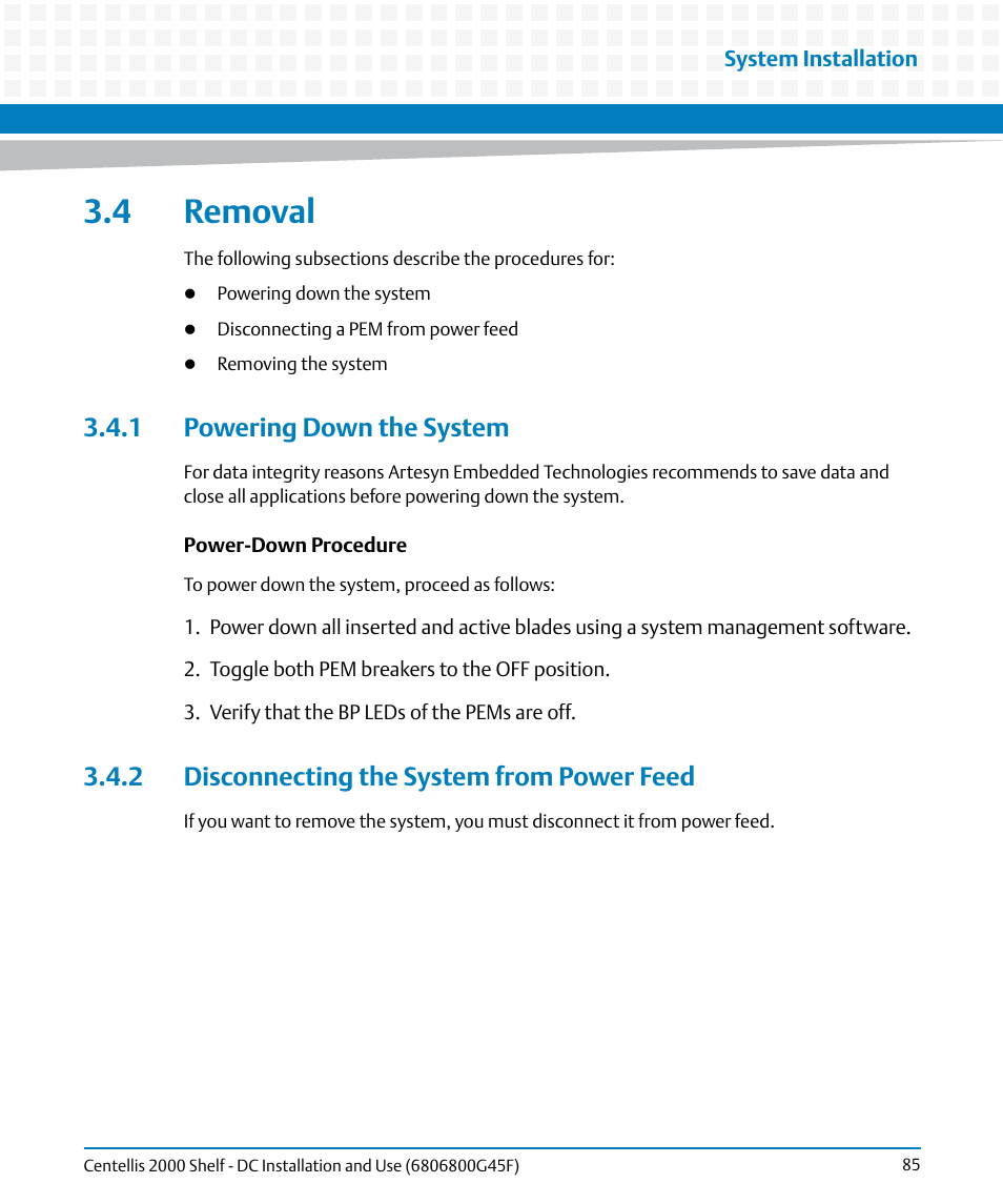 4 removal, 1 powering down the system, 2 disconnecting the system from power feed | Removal | Artesyn Centellis 2000 Shelf - DC Installation and Use (June 2014) User Manual | Page 85 / 176