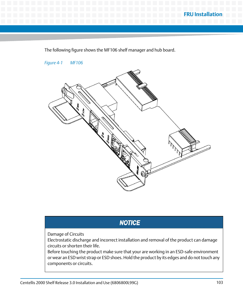 Figure 4-1, Mf106, Fru installation | Artesyn Centellis 2000 Shelf Release 3.0 Installation and Use (May 2014) User Manual | Page 103 / 192