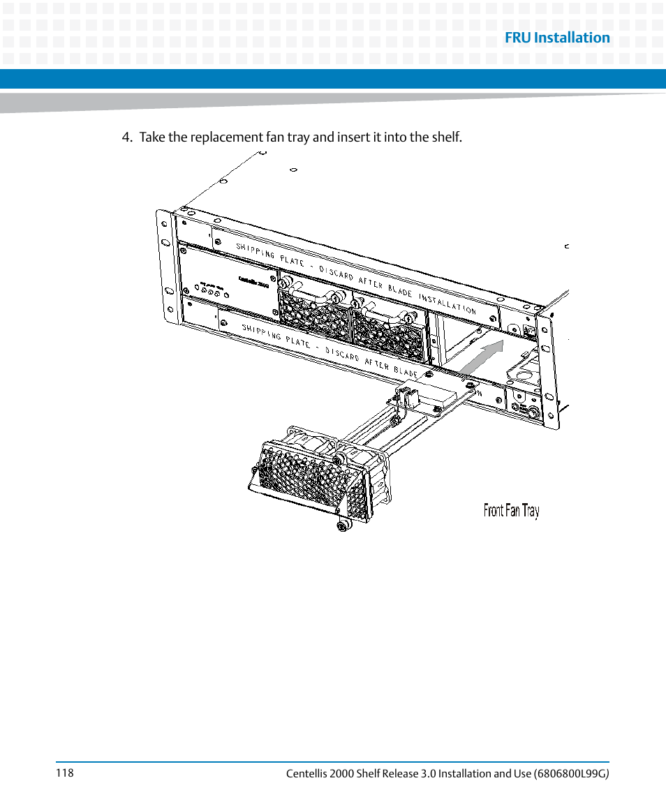 Fru installation | Artesyn Centellis 2000 Shelf Release 3.0 Installation and Use (May 2014) User Manual | Page 118 / 192