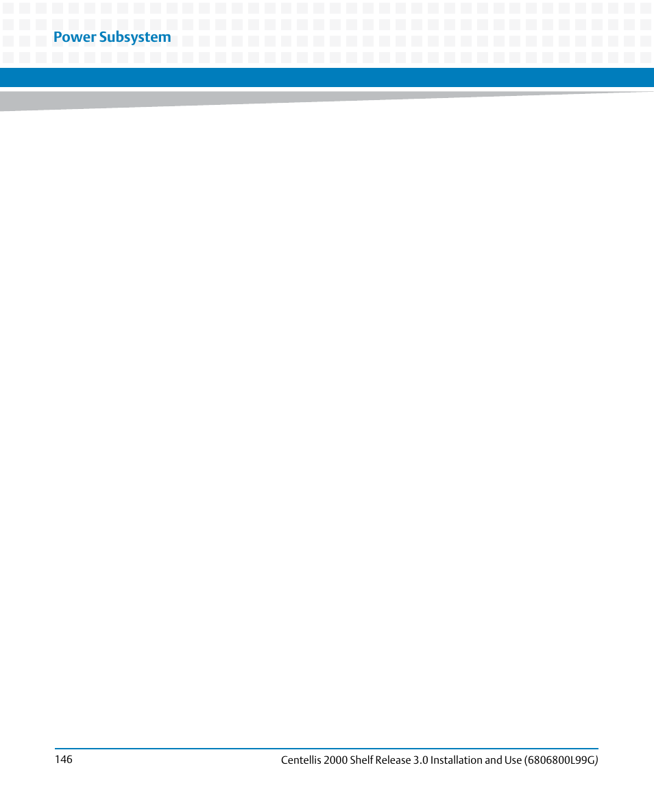 Power subsystem | Artesyn Centellis 2000 Shelf Release 3.0 Installation and Use (May 2014) User Manual | Page 146 / 192