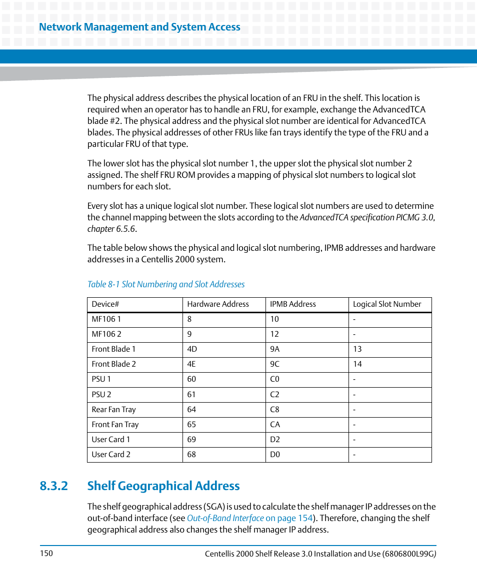 2 shelf geographical address, Table 8-1, Slot numbering and slot addresses | Network management and system access | Artesyn Centellis 2000 Shelf Release 3.0 Installation and Use (May 2014) User Manual | Page 150 / 192