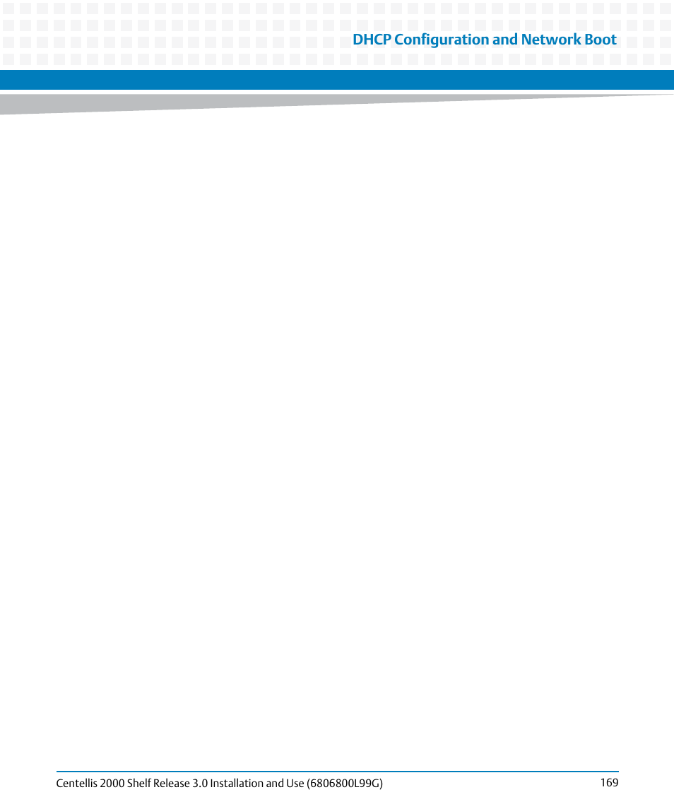 Dhcp configuration and network boot | Artesyn Centellis 2000 Shelf Release 3.0 Installation and Use (May 2014) User Manual | Page 169 / 192