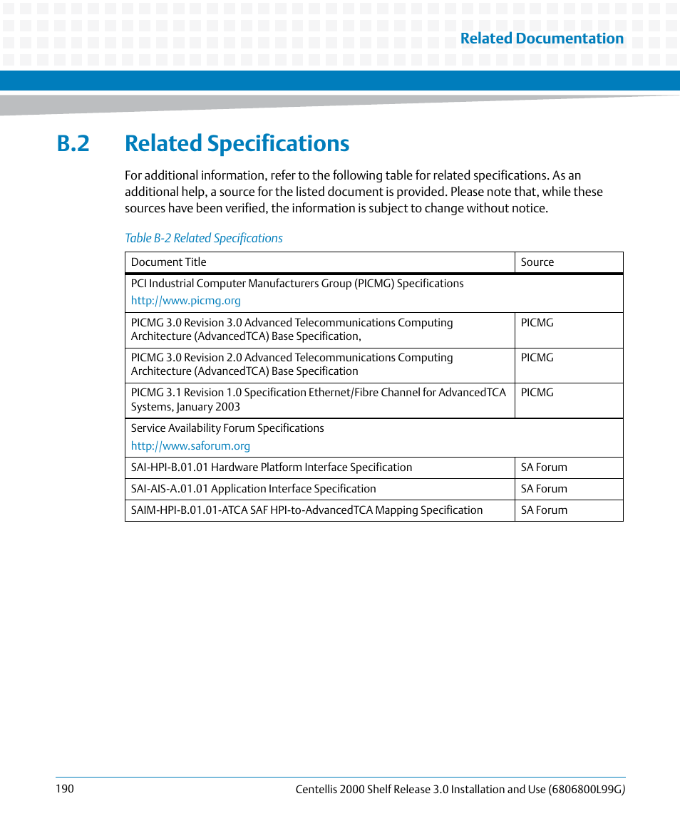 B.2 related specifications, Table b-2, Related specifications | Related documentation | Artesyn Centellis 2000 Shelf Release 3.0 Installation and Use (May 2014) User Manual | Page 190 / 192