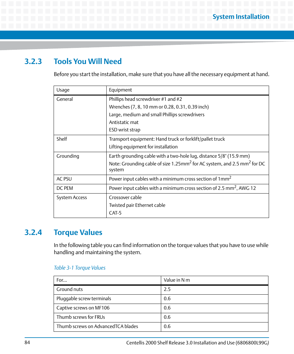 3 tools you will need, 4 torque values, 3 tools you will need 3.2.4 torque values | Table 3-1, Torque values, System installation | Artesyn Centellis 2000 Shelf Release 3.0 Installation and Use (May 2014) User Manual | Page 84 / 192