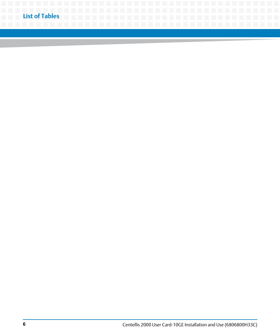 List of tables | Artesyn Centellis 2000 User Card-10GE Installation and Use (May 2014) User Manual | Page 6 / 54