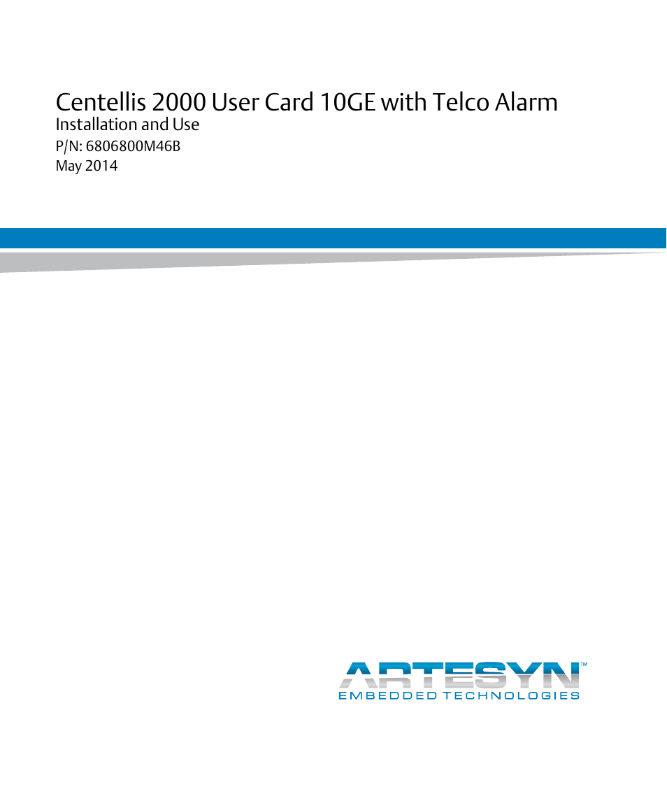 Artesyn Centellis 2000 User Card-10GE with Telco Alarm Installation and Use (May 2014) User Manual | 60 pages