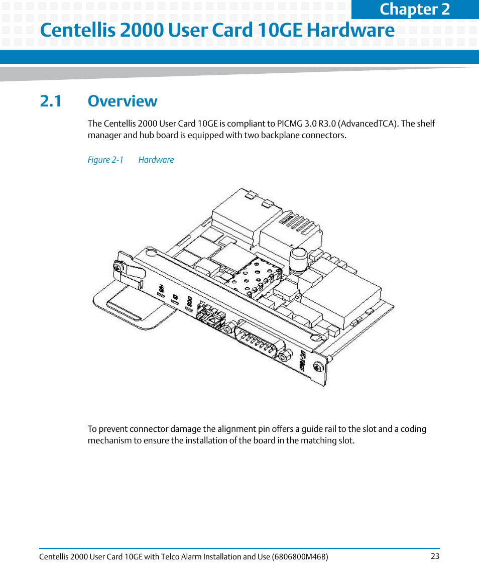 Centellis 2000 user card 10ge hardware, 1 overview, Figure 2-1 | Hardware, Chapter 2 | Artesyn Centellis 2000 User Card-10GE with Telco Alarm Installation and Use (May 2014) User Manual | Page 23 / 60