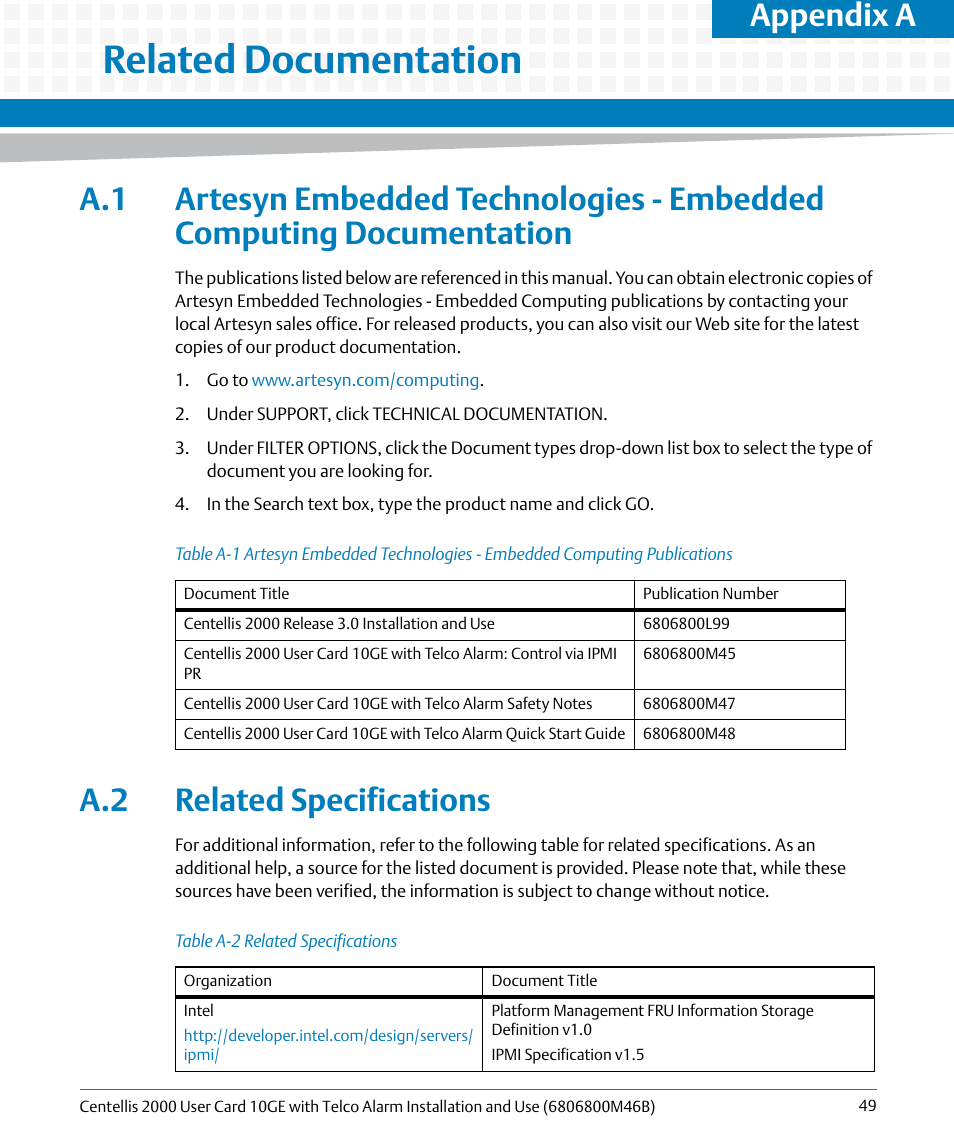A related documentation, A.2 related specifications, Table a-1 | Table a-2, Related specifications, Related documentation, Lists re, Appendix a | Artesyn Centellis 2000 User Card-10GE with Telco Alarm Installation and Use (May 2014) User Manual | Page 49 / 60