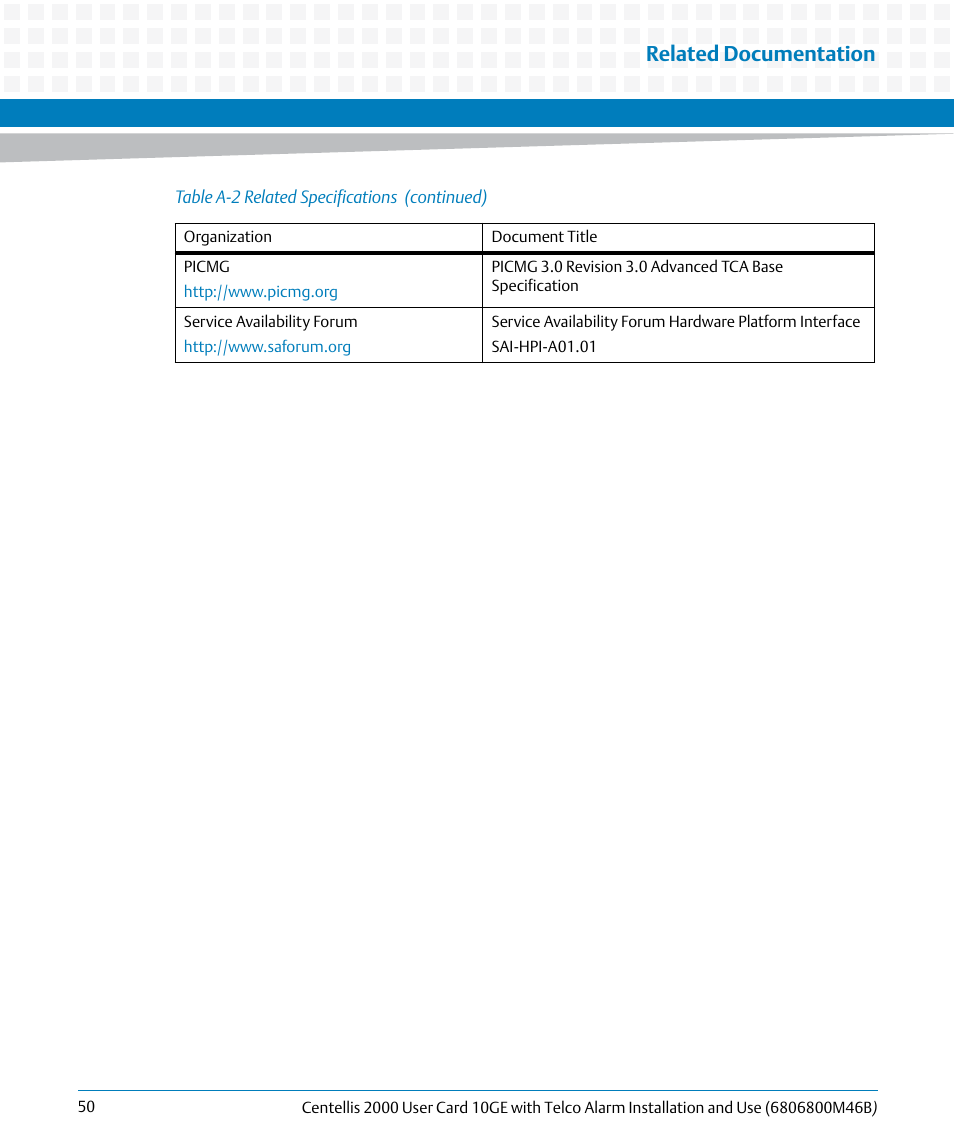 Related documentation | Artesyn Centellis 2000 User Card-10GE with Telco Alarm Installation and Use (May 2014) User Manual | Page 50 / 60