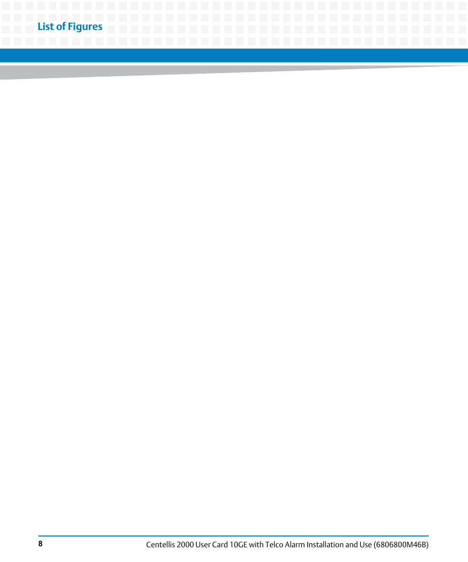 List of figures | Artesyn Centellis 2000 User Card-10GE with Telco Alarm Installation and Use (May 2014) User Manual | Page 8 / 60