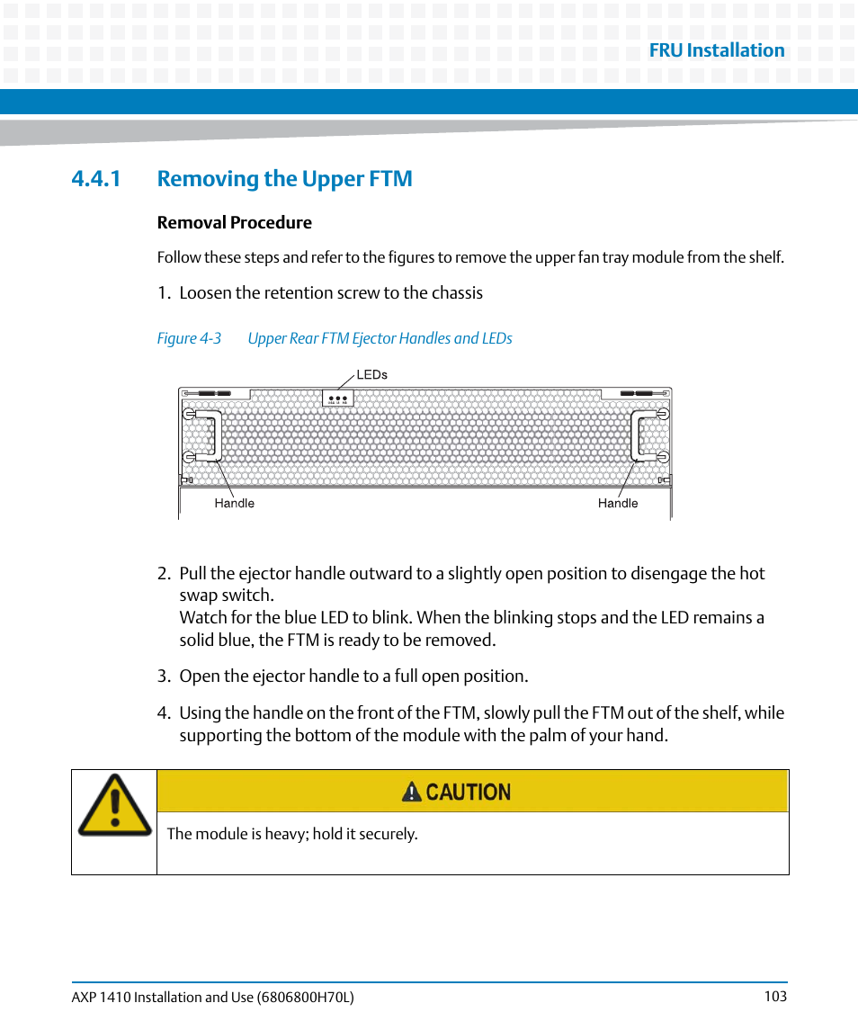 1 removing the upper ftm, Figure 4-3, Upper rear ftm ejector handles and leds | Artesyn Centellis 4410 (AXP-1410) Installation and Use (July 2014) User Manual | Page 103 / 202