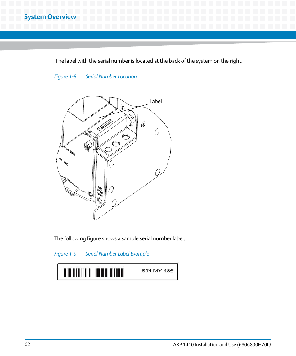 Figure 1-8, Serial number location, Figure 1-9 | Serial number label example, System overview | Artesyn Centellis 4410 (AXP-1410) Installation and Use (July 2014) User Manual | Page 62 / 202