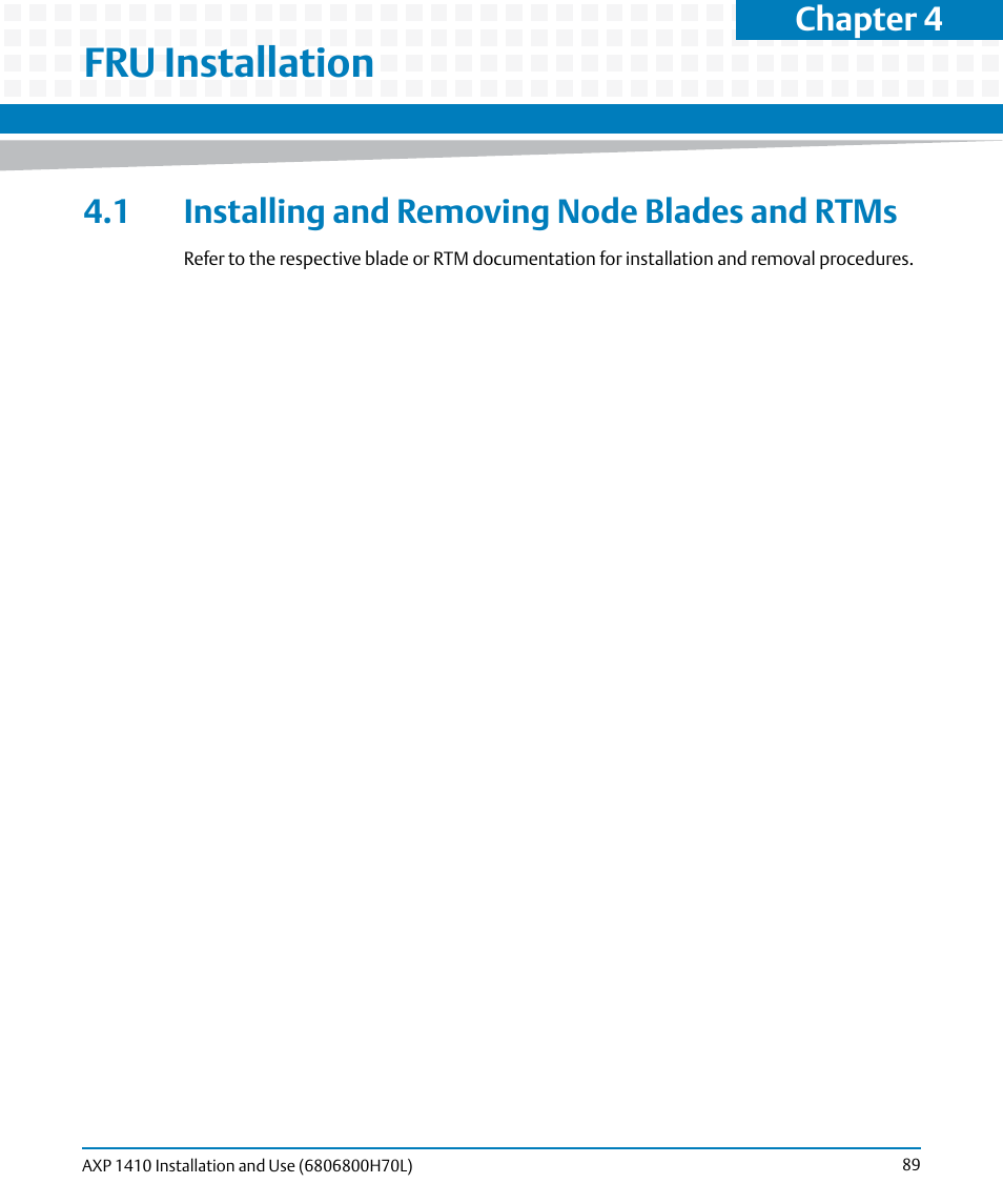 Fru installation, 1 installing and removing node blades and rtms, Chapter 4 | Artesyn Centellis 4410 (AXP-1410) Installation and Use (July 2014) User Manual | Page 89 / 202
