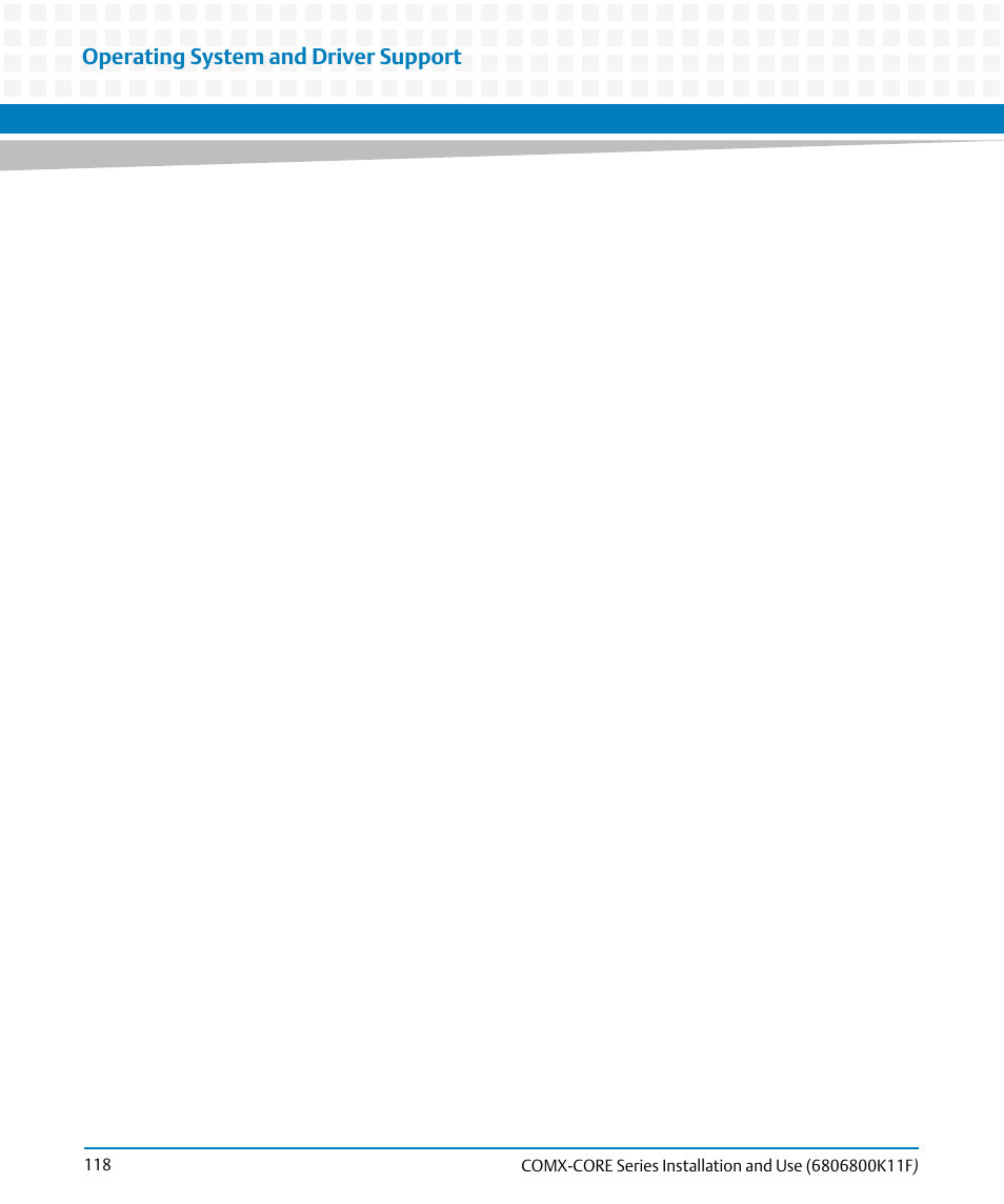 Operating system and driver support | Artesyn COMX-CORE Series Installation and Use (August 2014) User Manual | Page 118 / 128