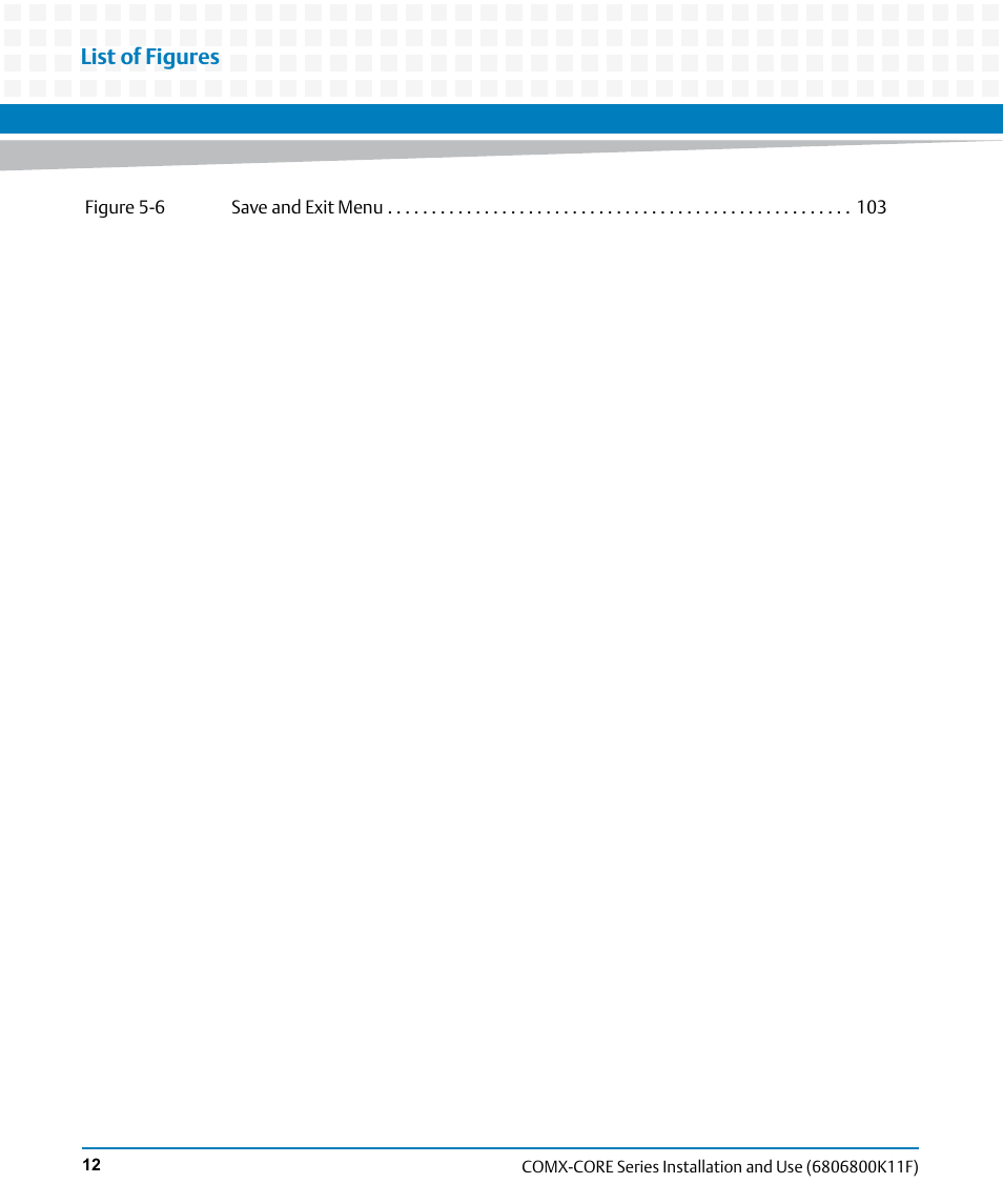 List of figures | Artesyn COMX-CORE Series Installation and Use (August 2014) User Manual | Page 12 / 128