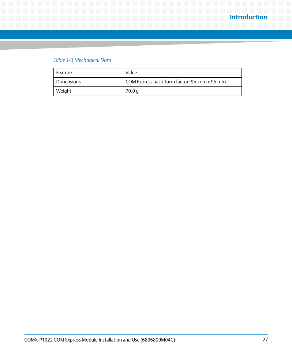 Table 1-3, Mechanical data, Introduction | Artesyn COMX-P1022 Installation and Use (July 2014) User Manual | Page 27 / 84