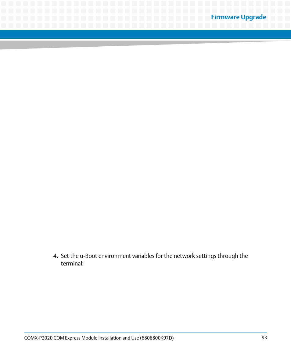 Firmware upgrade | Artesyn COMX-P2020 Installation and Use (July 2014) User Manual | Page 93 / 100