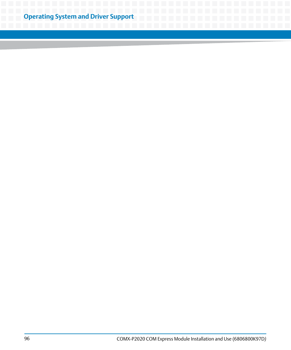 Operating system and driver support | Artesyn COMX-P2020 Installation and Use (July 2014) User Manual | Page 96 / 100