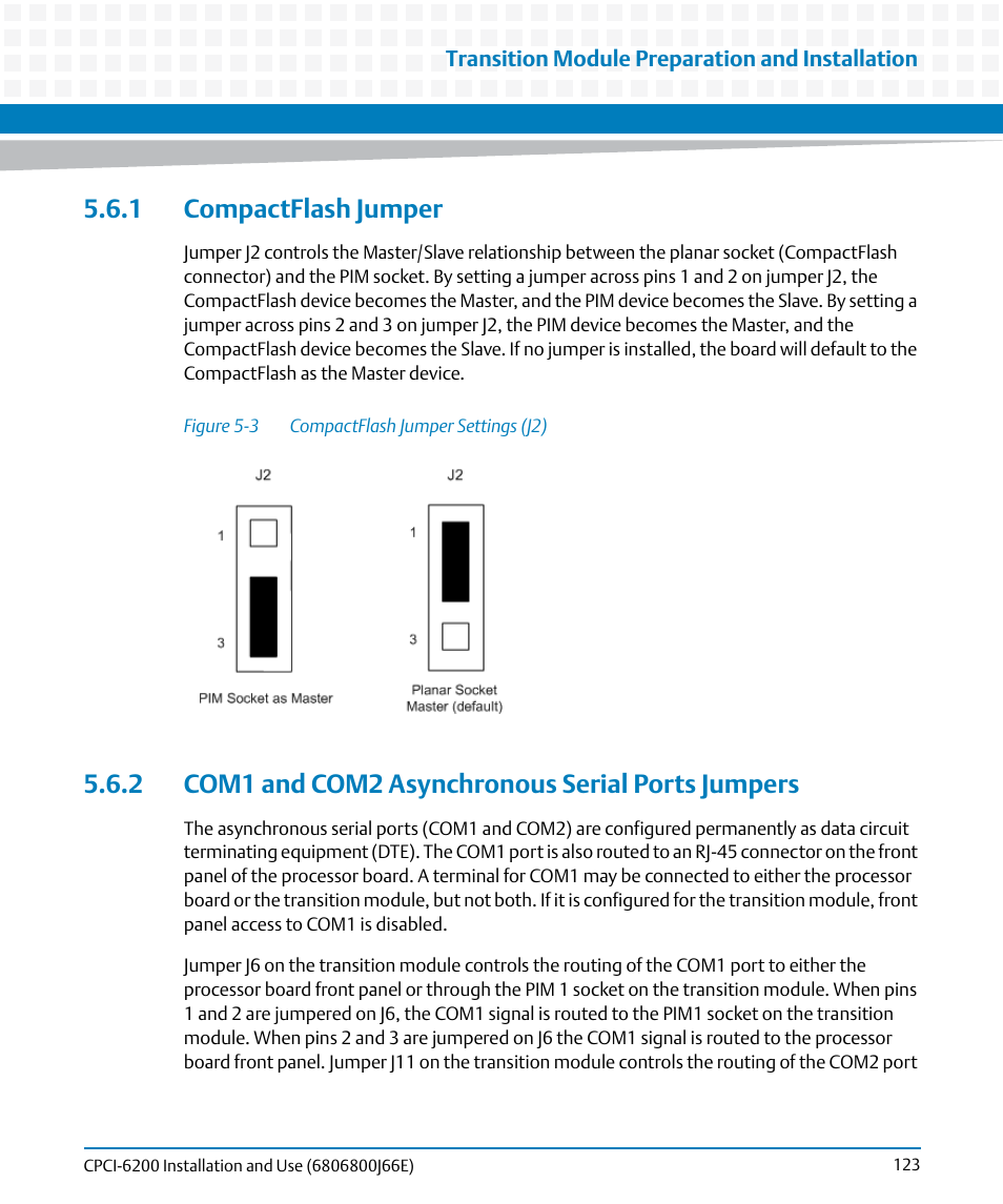 1 compactflash jumper, 2 com1 and com2 asynchronous serial ports jumpers, Figure 5-3 | Compactflash jumper settings (j2), Com1 and com2 asynchronous serial ports jumpers, Compactflash jumper | Artesyn CPCI-6200 Installation and Use (May 2015) User Manual | Page 123 / 234