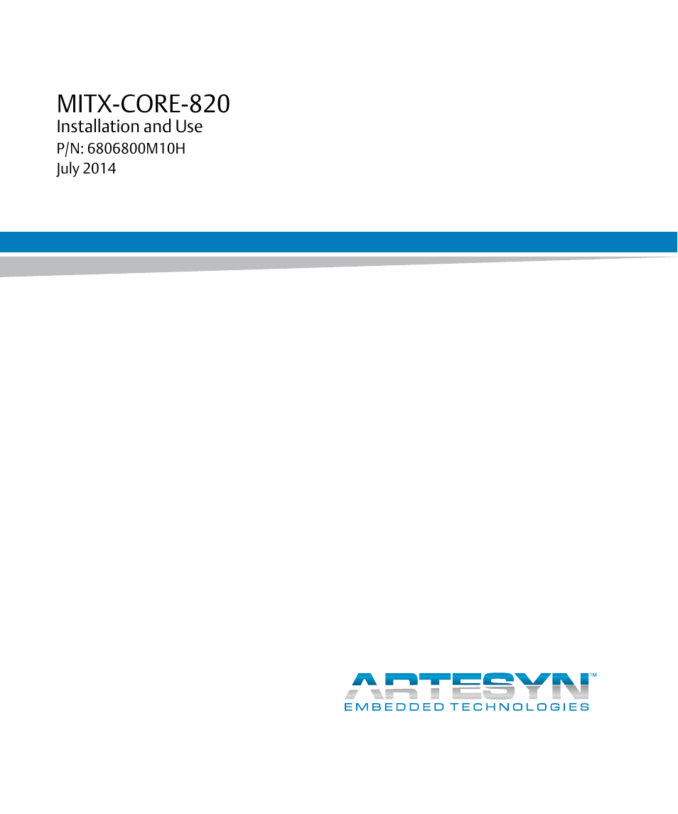 Artesyn MITX-CORE-820 Installation and Use (July 2014) User Manual | 132 pages