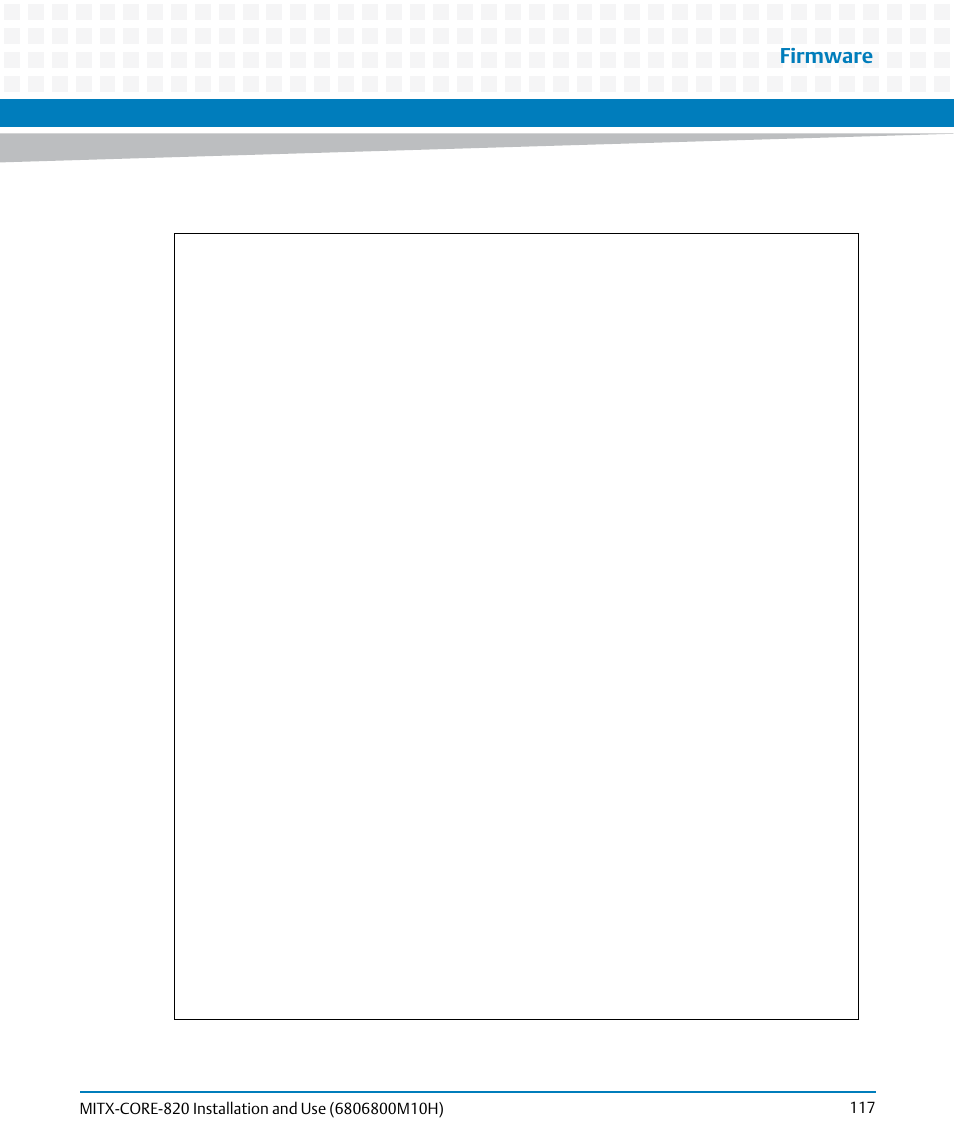 Firmware | Artesyn MITX-CORE-820 Installation and Use (July 2014) User Manual | Page 117 / 132