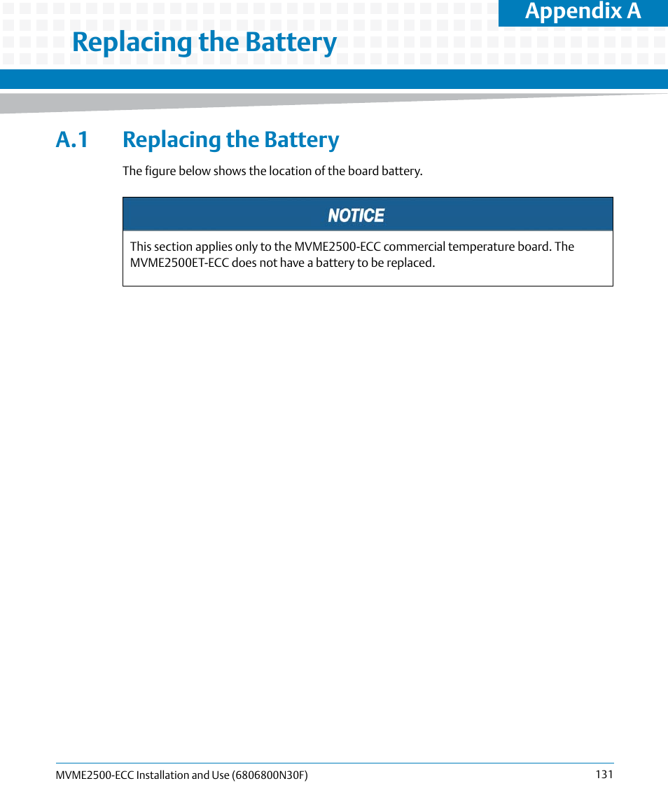 A replacing the battery, A.1 replacing the battery, Replacing the battery | Appendix a | Artesyn MVME2500 ECC Installation and Use (August 2014) User Manual | Page 131 / 150