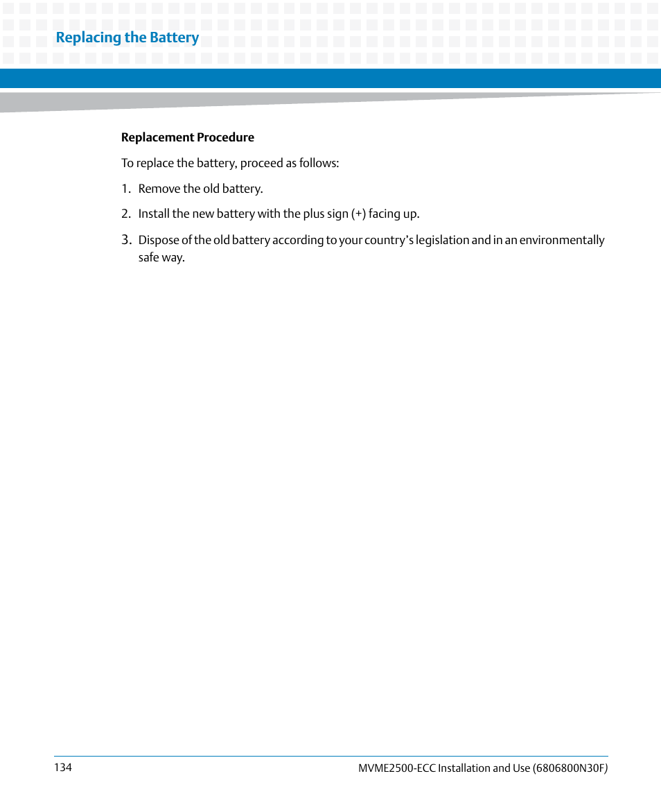 Replacing the battery | Artesyn MVME2500 ECC Installation and Use (August 2014) User Manual | Page 134 / 150