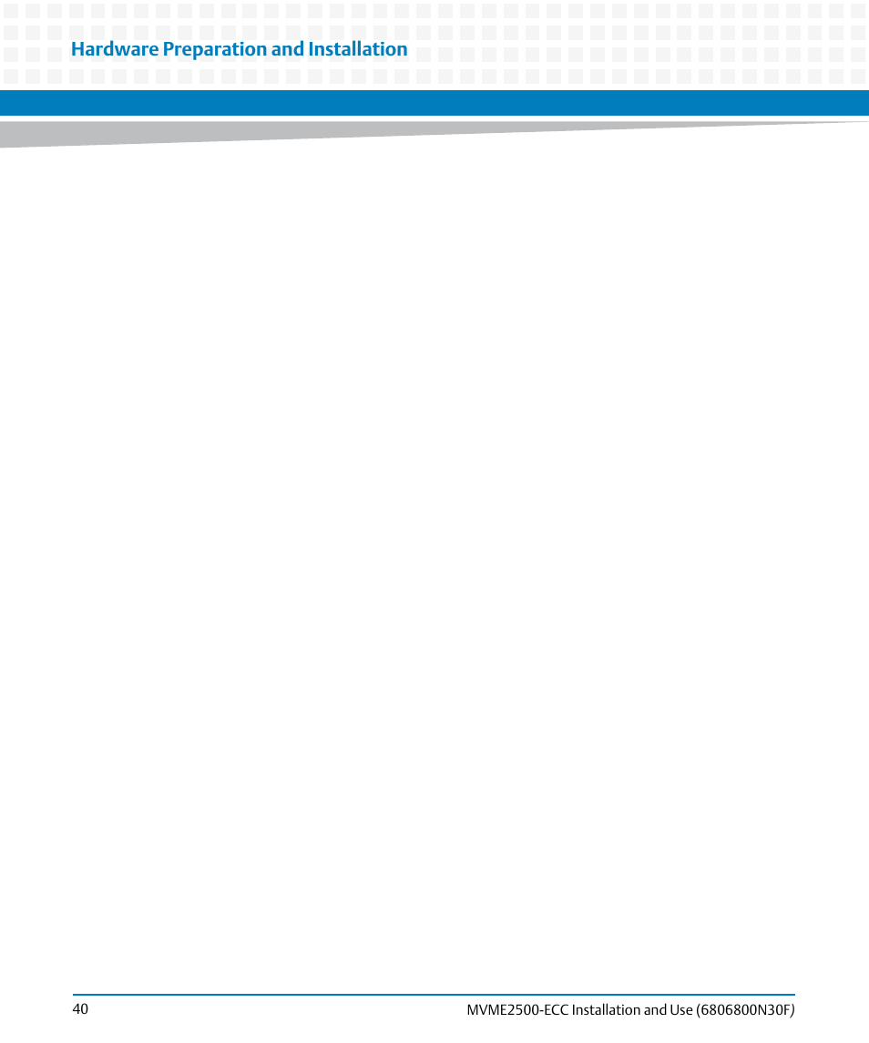 Hardware preparation and installation | Artesyn MVME2500 ECC Installation and Use (August 2014) User Manual | Page 40 / 150