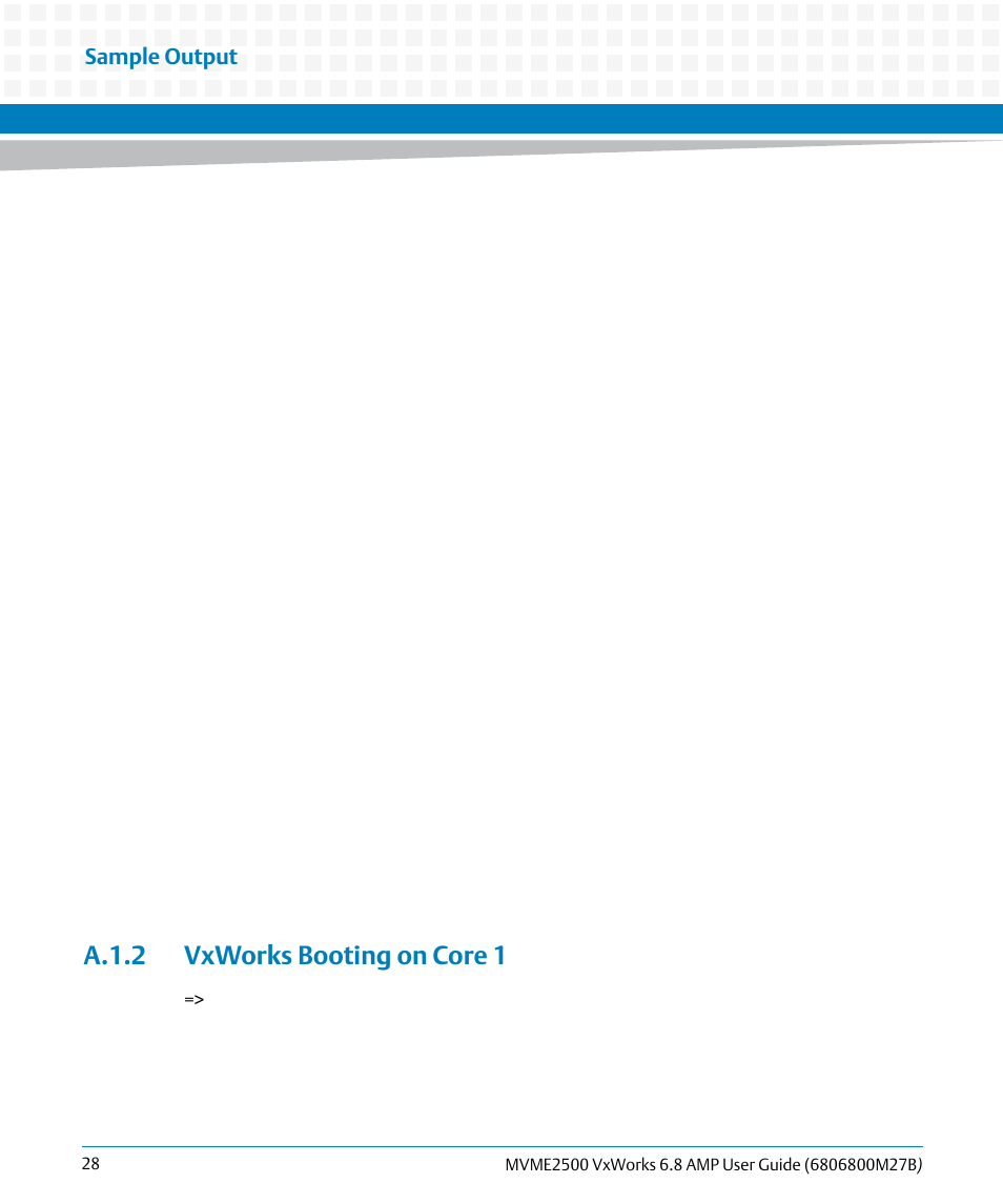 A.1.2 vxworks booting on core 1, Appendix, A, vxworks booting on core 1 | Sample output | Artesyn MVME2500 VxWorks 6.8 AMP User Guide (August 2014) User Manual | Page 28 / 40