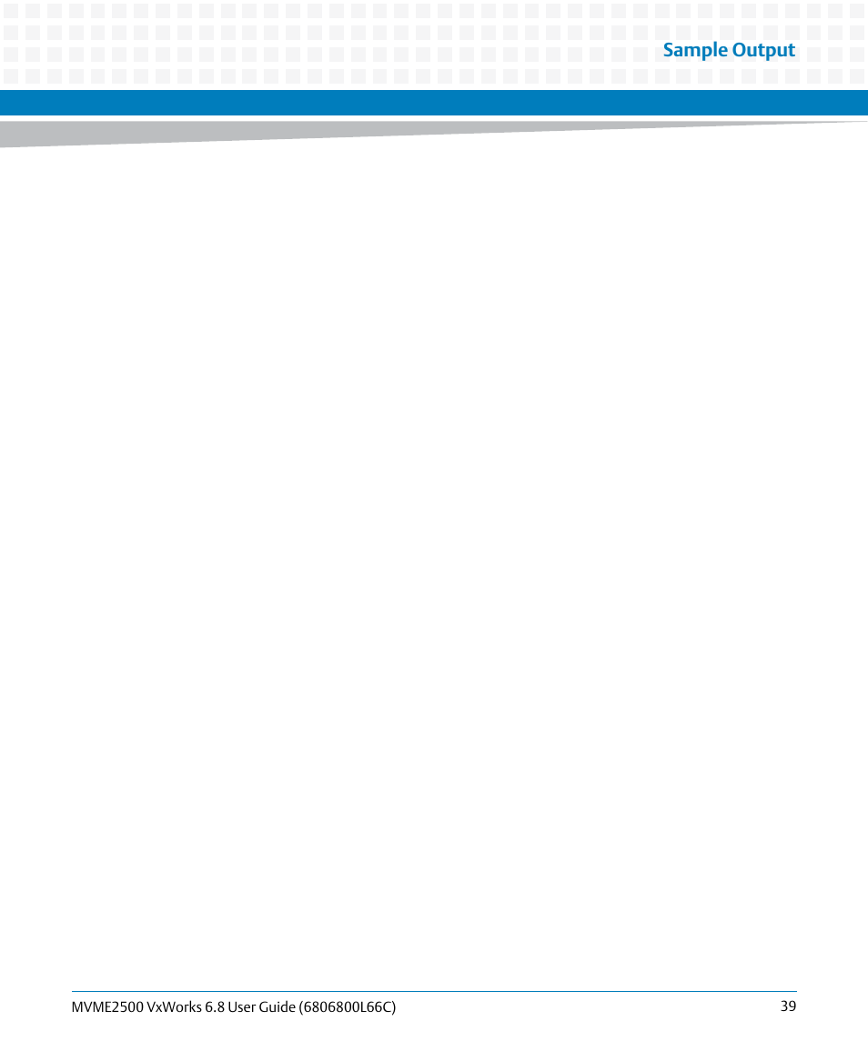 Sample output | Artesyn MVME2500 VxWorks 6.8 User Guide (April 2014) User Manual | Page 39 / 44