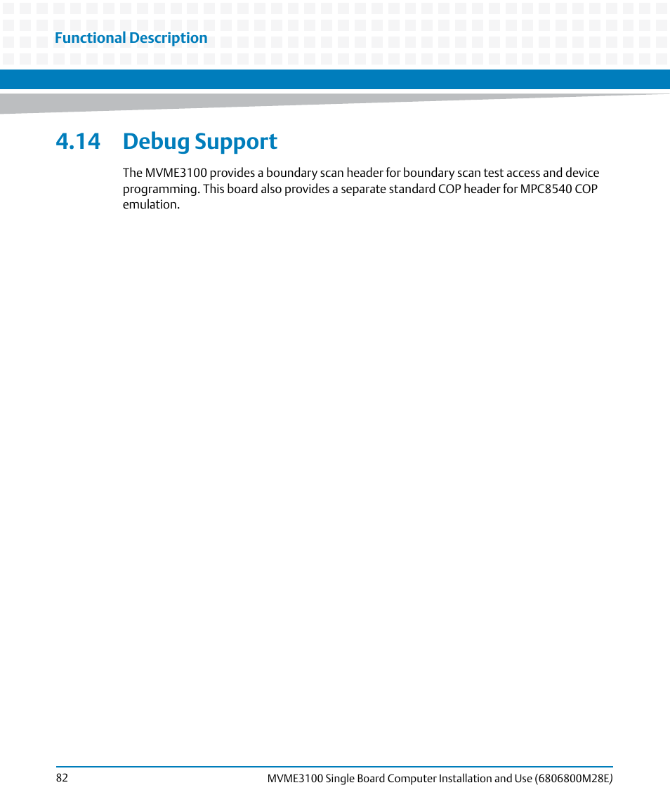 14 debug support | Artesyn MVME3100 Single Board Computer Installation and Use (June 2014) User Manual | Page 82 / 156
