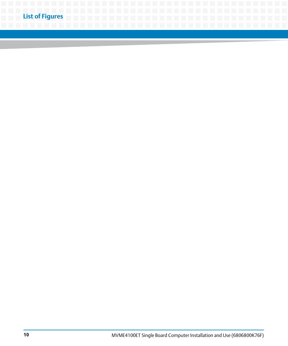 List of figures | Artesyn MVME4100ET Single Board Computer Installation and Use (June 2014) User Manual | Page 10 / 132