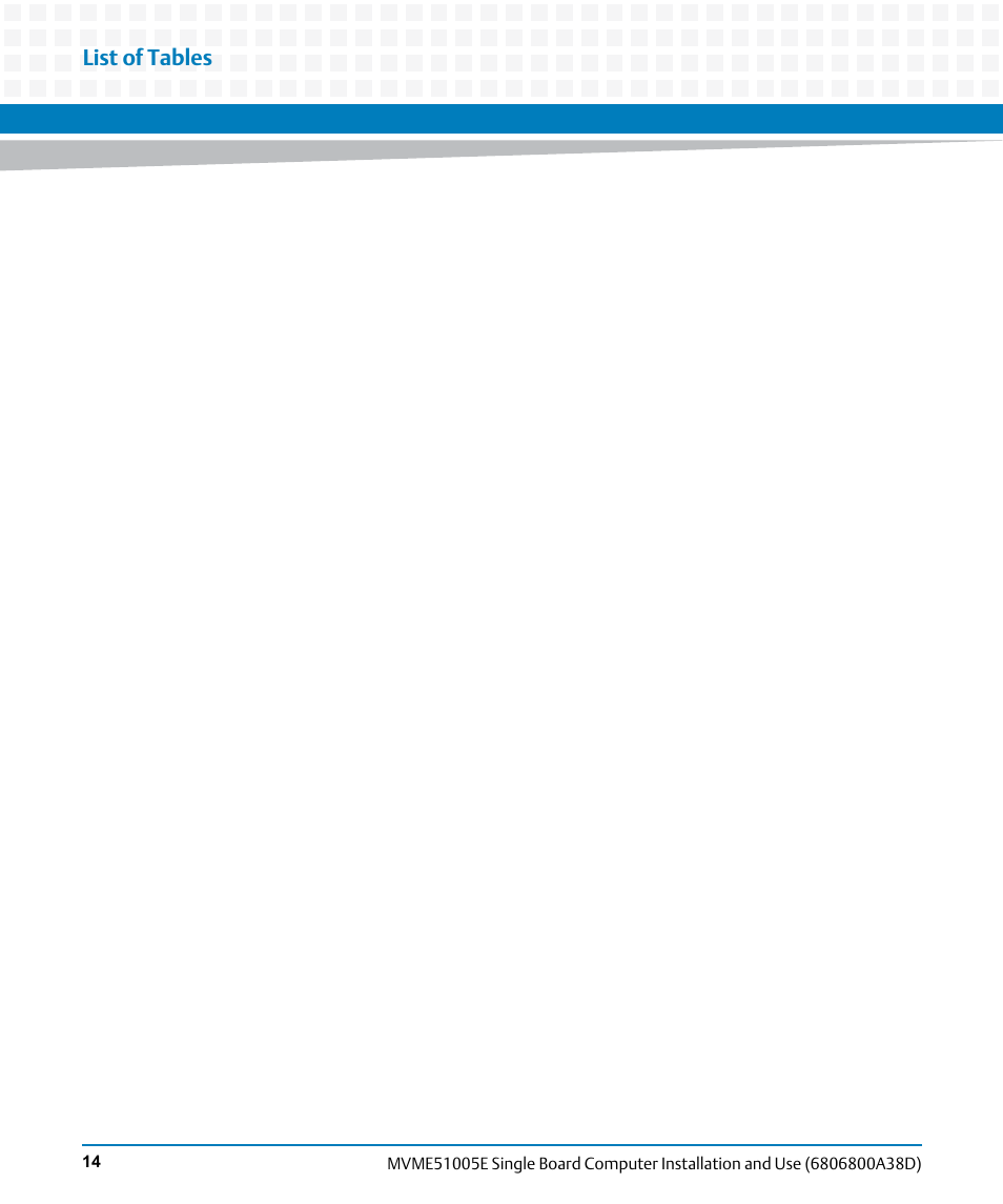 List of tables | Artesyn MVME51005E SBC Installation and Use (July 2014) User Manual | Page 10 / 150