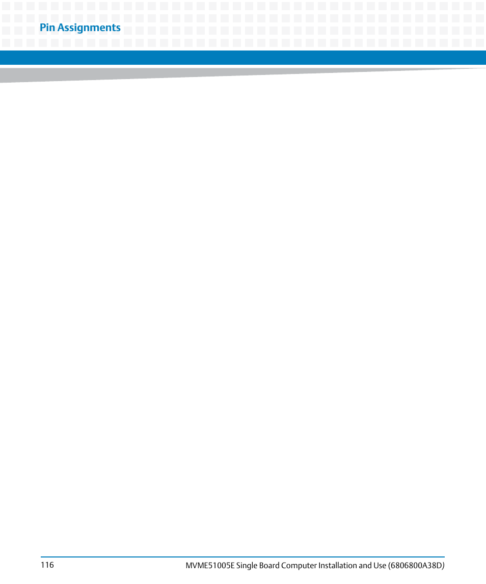 Pin assignments | Artesyn MVME51005E SBC Installation and Use (July 2014) User Manual | Page 114 / 150