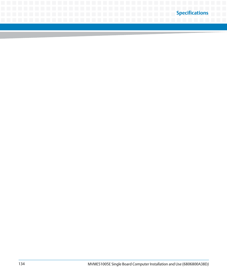 Specifications | Artesyn MVME51005E SBC Installation and Use (July 2014) User Manual | Page 132 / 150