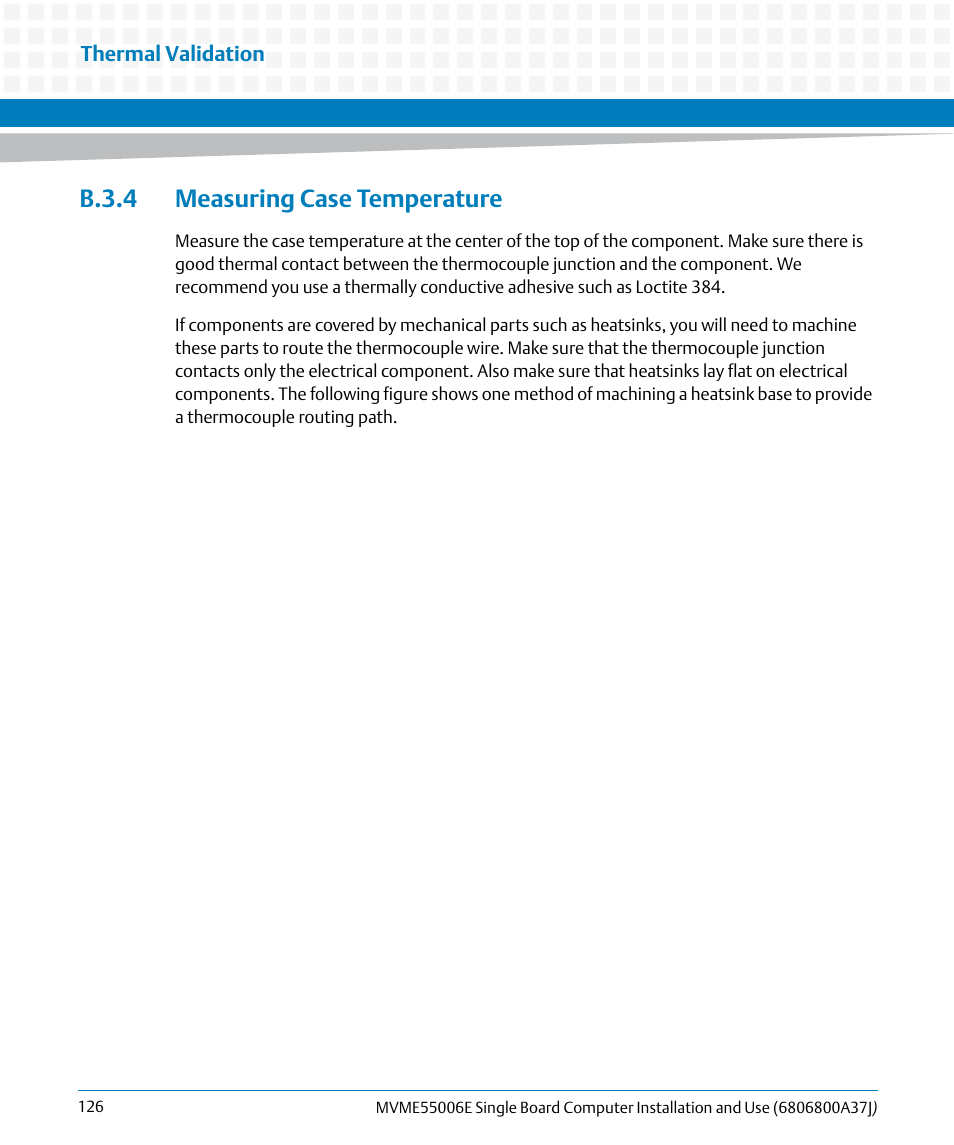 B.3.4 measuring case temperature | Artesyn MVME55006E Single Board Computer Installation and Use (July 2014) User Manual | Page 126 / 142