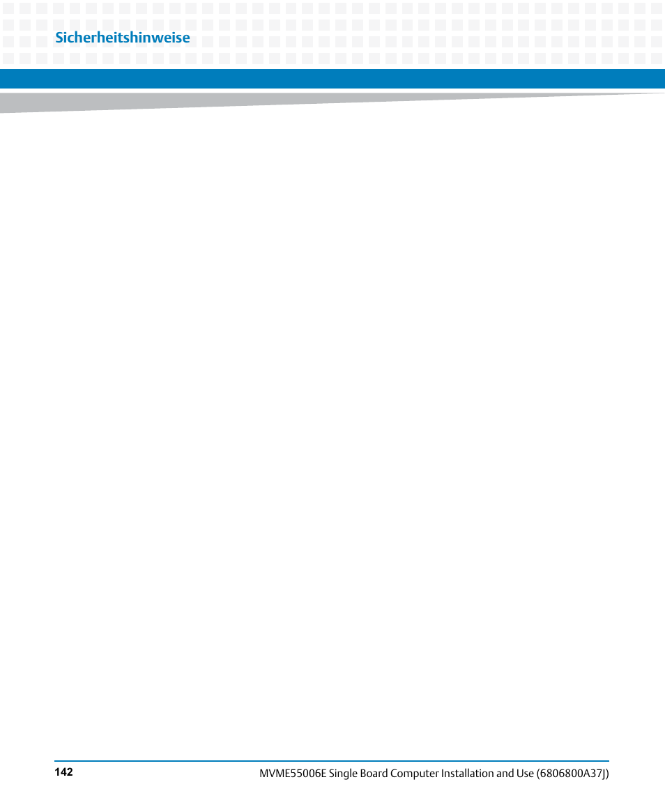 Sicherheitshinweise | Artesyn MVME55006E Single Board Computer Installation and Use (July 2014) User Manual | Page 142 / 142