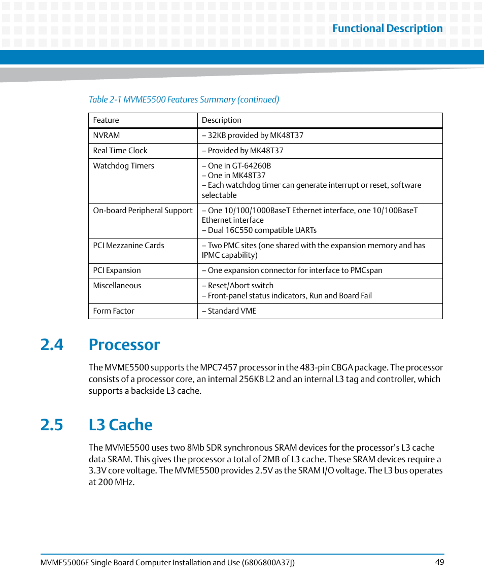 4 processor, 5 l3 cache, 4 processor 2.5 l3 cache | L3 cache | Artesyn MVME55006E Single Board Computer Installation and Use (July 2014) User Manual | Page 49 / 142