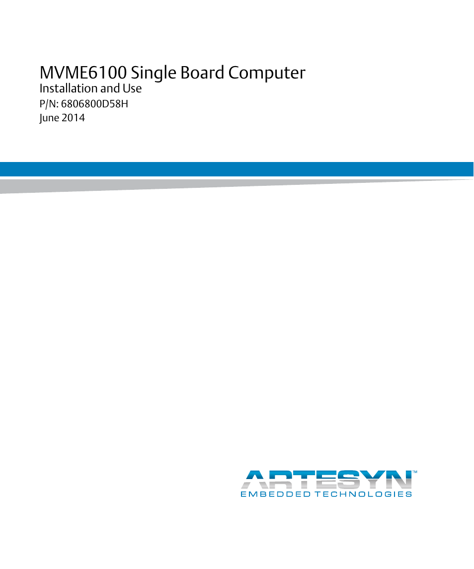 Artesyn MVME6100 Single Board Computer Installation and Use (June 2014) User Manual | 120 pages