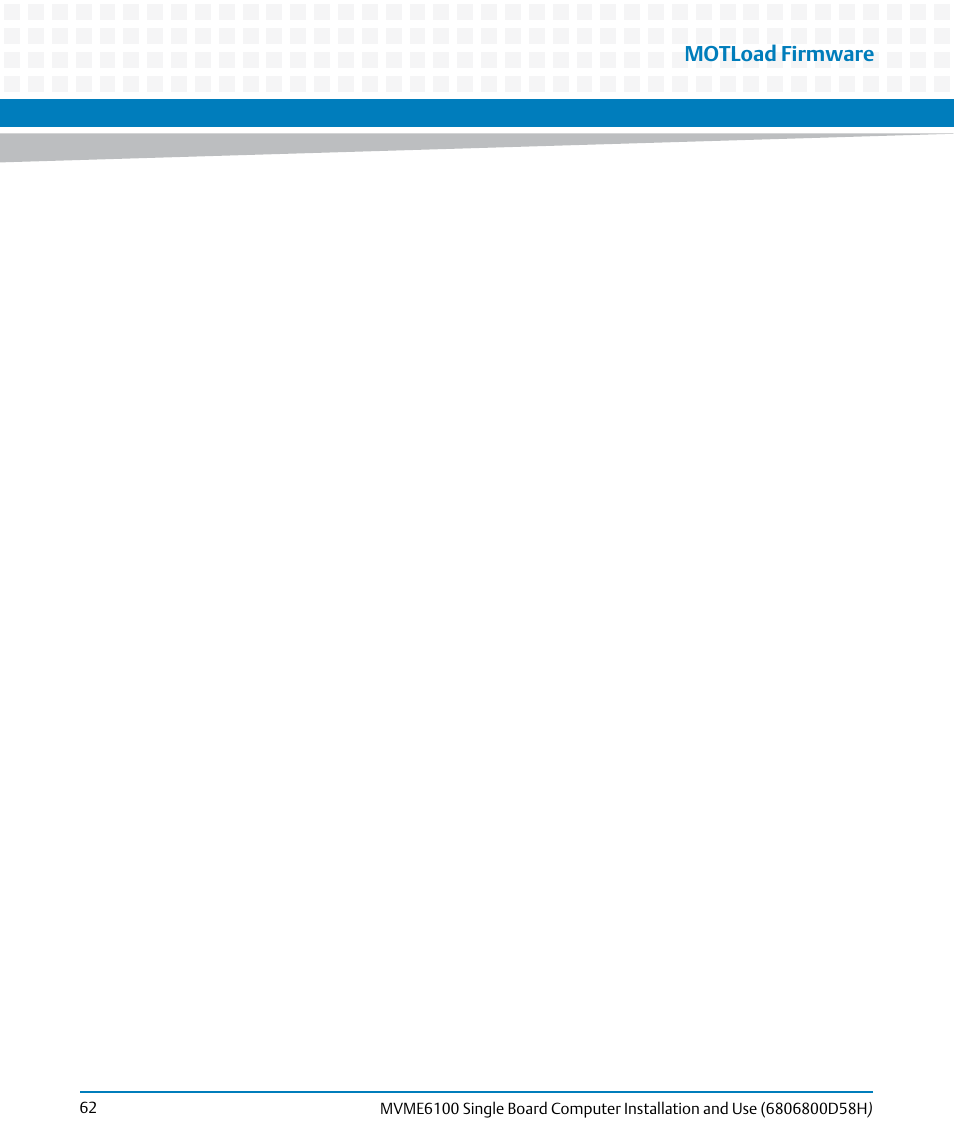 Motload firmware | Artesyn MVME6100 Single Board Computer Installation and Use (June 2014) User Manual | Page 62 / 120